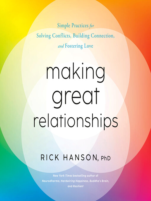 Title details for Making Great Relationships by Rick Hanson, PhD - Available